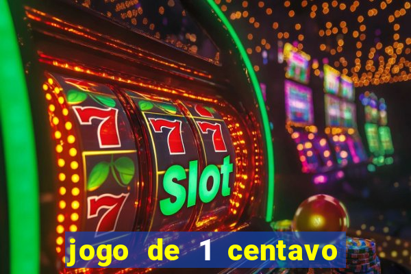 jogo de 1 centavo estrela bet